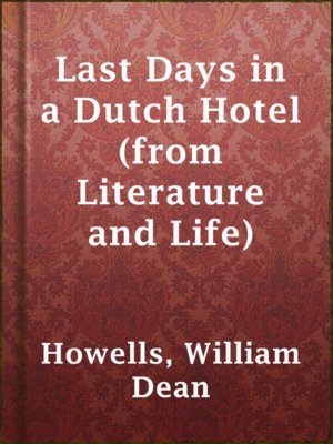 cover image of Last Days in a Dutch Hotel (from Literature and Life)